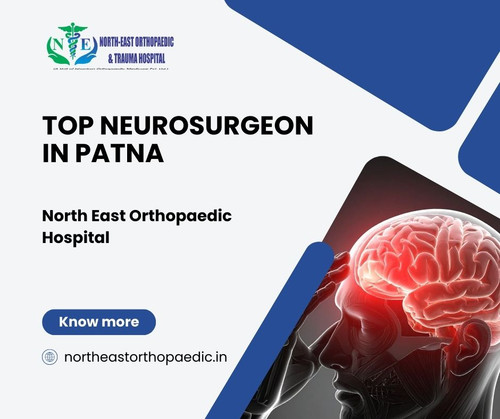 Top Neurosurgeon in Patna: North East Orthopaedic Hospital.jpg