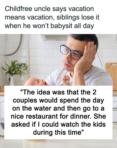 refusing babysit vacation no plans sharing.jpg