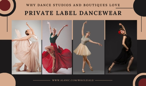 Why Dance Studios and Boutiques Love Private Label Dancewear?.jpg