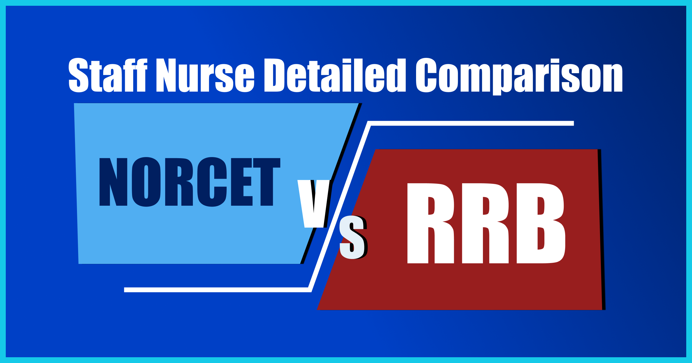 NORCET vs RRB Staff Nurse: Which is Better? (Detailed Comparison)