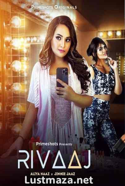 Rivaaj (2023) S01 E01-E03 PrimeShots – Hindi Hot Web Series – WEB-DL X264 1080p 720p 480p Download