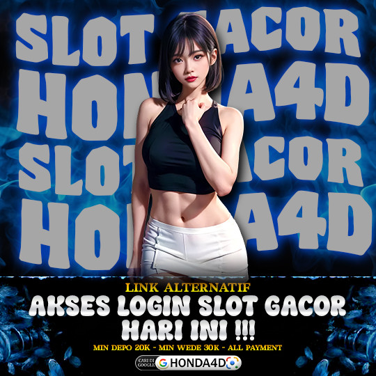 HONDA4D | Link alternatif slot gacor paling top bet 400 MAXWIN image 1