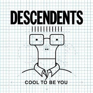 Descendents Cool to Be You cover.jpg
