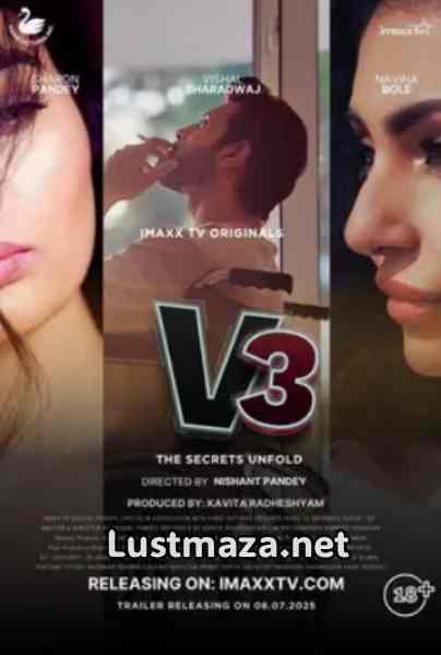 V3 (2025) S01 E01-E06 ImaxxTV– Hindi Hot Web Series – WEB-DL X264 1080p 720p 480p Download