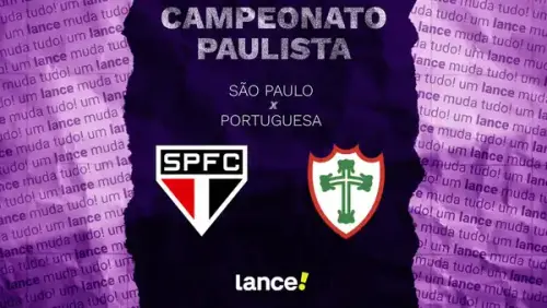 São Paulo x Portuguesa; Saiba onde assistir!