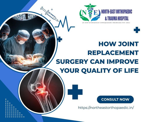 How Joint Replacement Surgery Can Improve Your Quality of Life.jpg