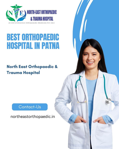 Best Orthopaedic Hospital in Patna: North East Orthopaedic & Trauma Hospital.jpg
