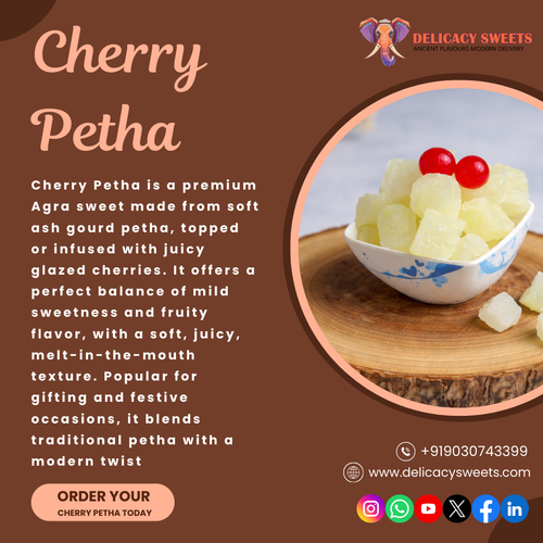 Why Is Cherry Petha the Most Loved Premium Agra Sweet?.png