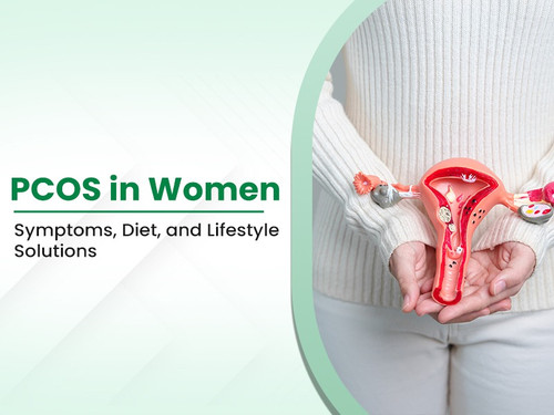 PCOS in Women Symptoms, Diet, and Lifestyle Solutions.jpg