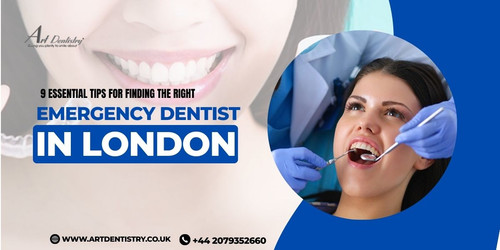 9 ESSENTIAL TIPS FOR FINDING THE RIGHT EMERGENCY DENTIST IN LONDON.jpg