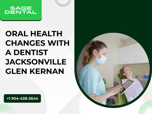 Oral Health Changes with a Dentist Jacksonville Glen Kernan.jpg