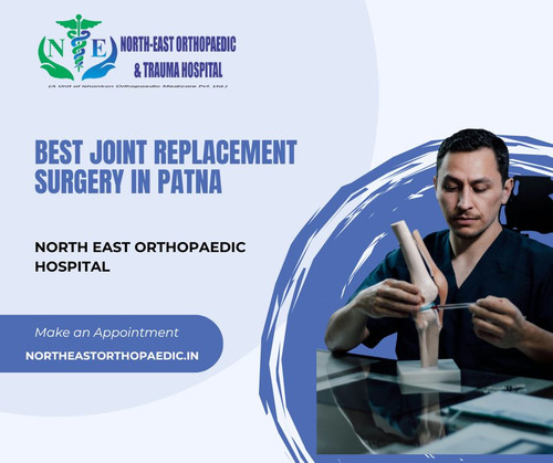 Best Joint Replacement Surgery in Patna: North East Orthopaedic Hospital.jpg