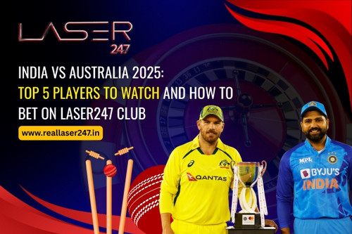 India vs Australia 2025 Top 5 Players to Watch and How to Bet on Laser247 Club.jpg