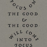 Focus On The Good