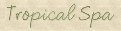 tropicalspa title.jpg