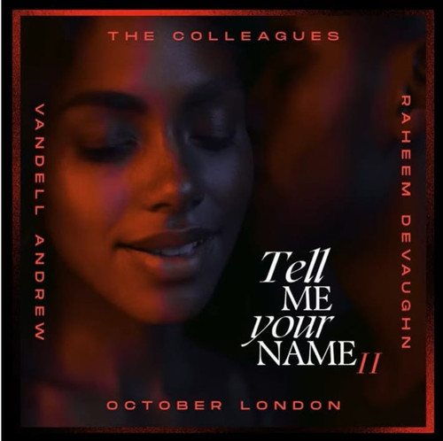 The Colleagues Tell Me Your Name II Raheem DeVaughn October London.jpg