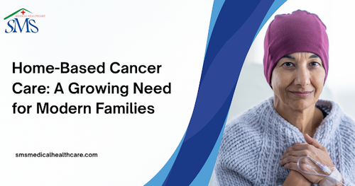 Cancer Care at Home -A Growing Need for Modern Families.png