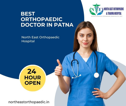 Best Orthopaedic Doctor in Patna: North East Orthopaedic Hospital.jpg