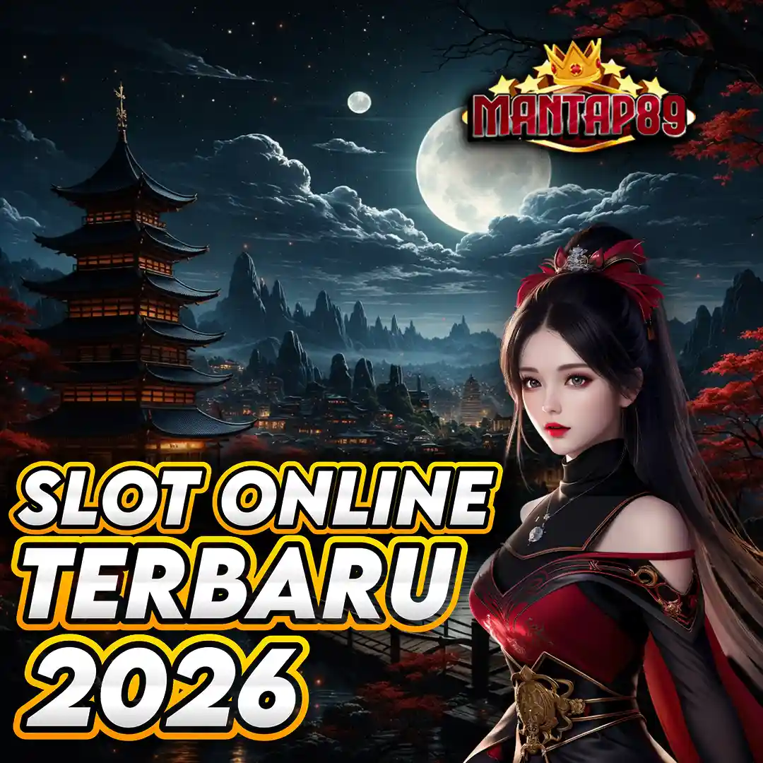 MANTAP89 ⚡Situs Slot Online Terbaru 2026 Gampang Menang