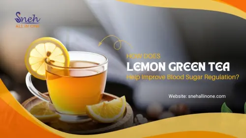 How Does Lemon Green Tea Help Improve Blood Sugar Regulation 3.webp