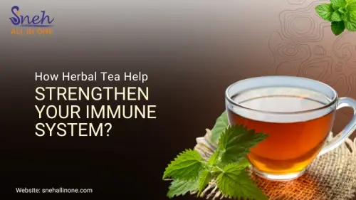 How Herbal Tea Help Strengthen Your Immune System.webp