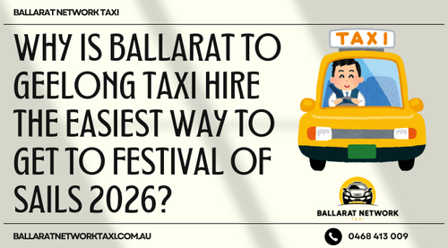 Why Is Ballarat To Geelong Taxi Hire The Easiest Way To Get To Festival Of Sails 2026.png