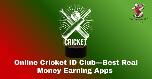 Online Cricket ID Club—Best Real Money Earning Apps in India.jpg