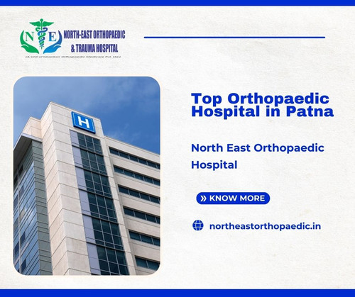Top Orthopaedic Hospital in Patna: North East Orthopaedic Hospital.jpg
