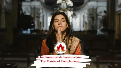 Understanding the Depth of Om Purnamadah Purnamidam Purnat Purnamudachyate.webp