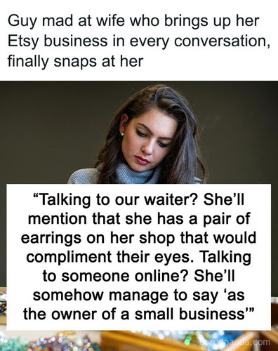 wife annoying handmade jewelry business sharing.jpg