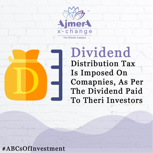 #ABCsOfMutualFunds lesson # 4 talks about DDT, which is a tax imposed on distribution of dividend, at the source.
Visit: https://www.ajmeraxchange.co.in/