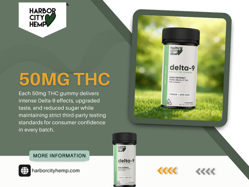 50mg THC gummies provide a convenient, flavorful, and reliable way to relax in multiple scenarios. Whether after a long workday, before creative activities, during social moments, or while traveling, these high-potency edibles offer controlled relief and enjoyable flavors

Click here for more information: https://harborcityhemp.com/product/d9-thc-gummies-50mg-high-potency/

Harbor City Hemp

Address: 186 Specialty Pt, Sanford, FL 32771, USA
Phone: +1-619-639-4386

Read Our Blogs:
https://is.gd/R5WZNH
https://tinyurl.com/29fgcezf
https://v.gd/xi3Yqf

More Links:
https://is.gd/OUnA1s
https://v.gd/PA6bLt
https://tinyurl.com/22ulqm2s