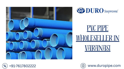 PVC Pipe Wholeseller in Varanasi – Reliable PVC Pipe Dealer & Manufacturer Solutions.jpg