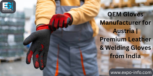 OEM Gloves Manufacturer for Austria Premium Leather & Welding Gloves from India.png