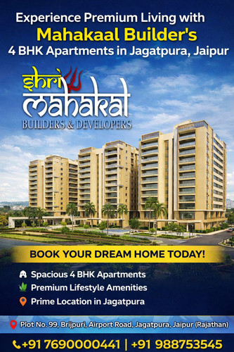 🏡 Experience Premium Living with Mahakaal Builder’s 4 BHK Apartments in Jagatpura, Jaipur.jpg