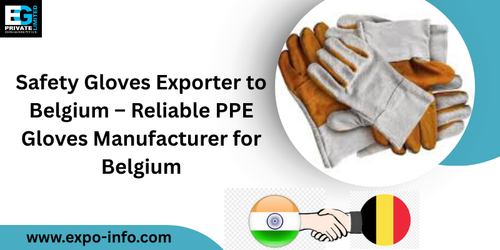 Safety Gloves Exporter to Belgium – Reliable PPE Gloves Manufacturer for Belgium.png