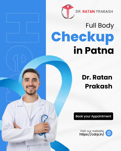 Full Body Checkup in Patna: Dr. Ratan Prakash.png