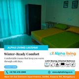 Stay warm this winter at Alpha Living Lakshmi Coliving PG in Kadubeesanahalli.