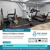 Stay fit every day with our in-house gym at Sri Ram PG Colive.