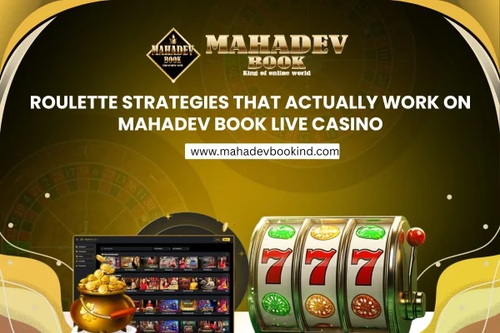 Roulette Strategies That Actually Work on Mahadev Book Live Casino.png