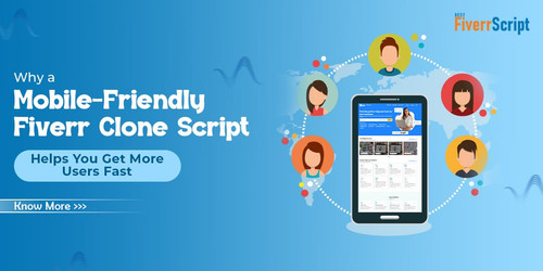 Why a Mobile-Friendly Fiverr Clone Script Helps You Get More Users Fast.jpg