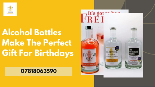 Alcohol Bottles Make The Perfect Gift For Birthdays.png