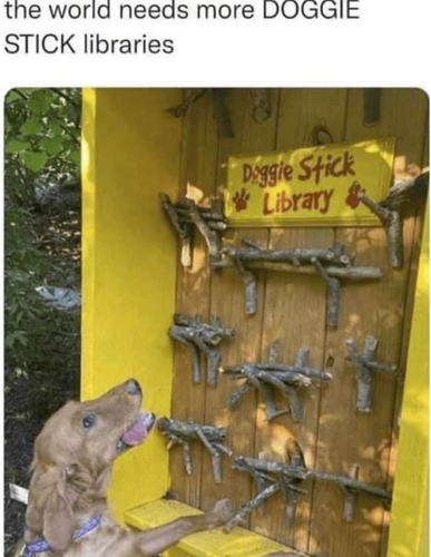 world needs more doggie stick libraries doggie stick library.png
