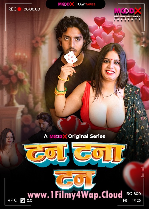 Tan Tana Tan BTS (2025) MoodX Hindi Hot Short Films WEB-DL X264 AAC 1080p | 720p | 480p Download