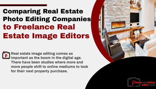 Comparing Real Estate Photo Editing Companies to Freelance Real Estate Image Editors.jpg