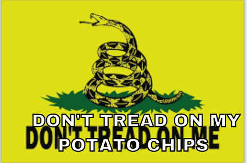 Dont Tread on my potato chips