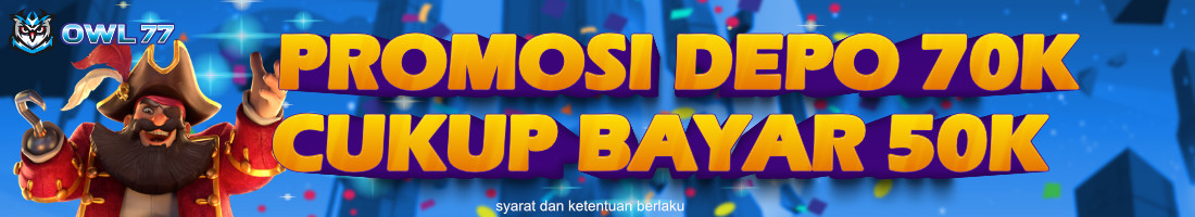 PROMOSI DEPO 70K CUKUP BAYAR 50K