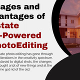 Advantages and Disadvantages of Real Estate AI Powered Photo Editing