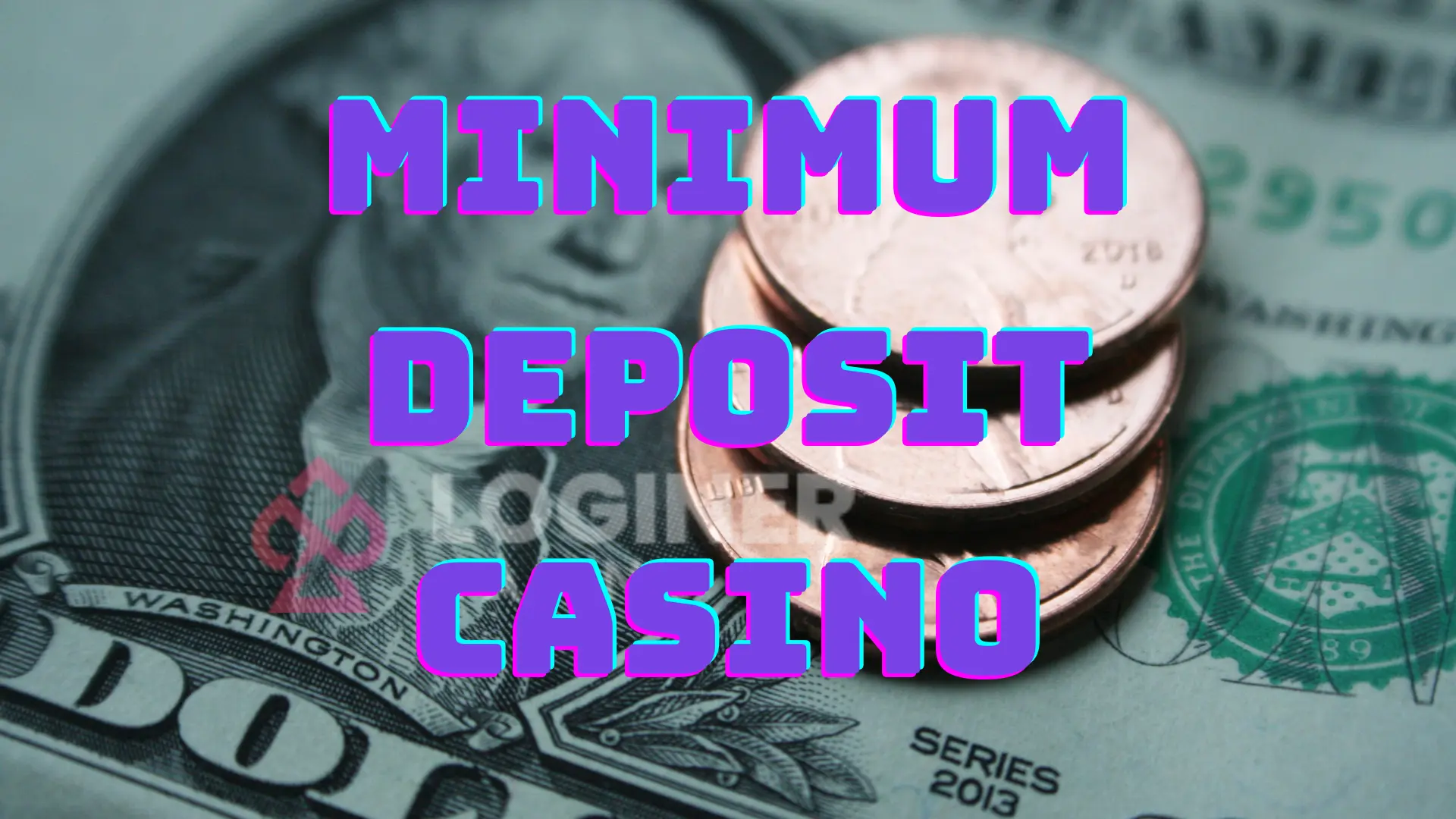 minimum deposit online casino