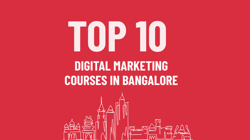 Top 10 Digital Marketing Courses in Bangalore.jpg